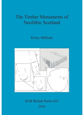 按需印刷The Timber Monuments of Neolithic Scotland[9781407318059]