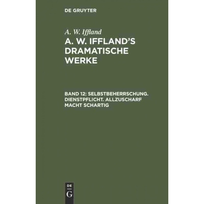 按需印刷不退不换DEG Selbstbeherrschung. Dienstpflicht. Allzuscharf macht schartig[9783111196299]