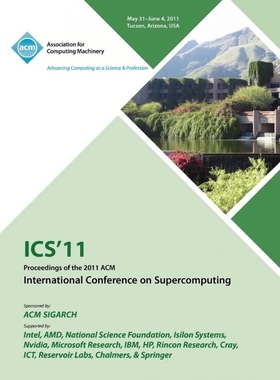按需印刷ICS 11 Proceedings of the 2011 ACM International Conference on Supercomputing[9781450301022]
