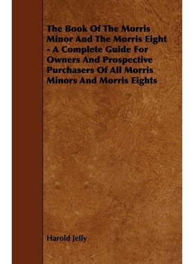 预订The Book of the Morris Minor and the Morris Eight - A Complete Guide for Owners and Prospective Purc