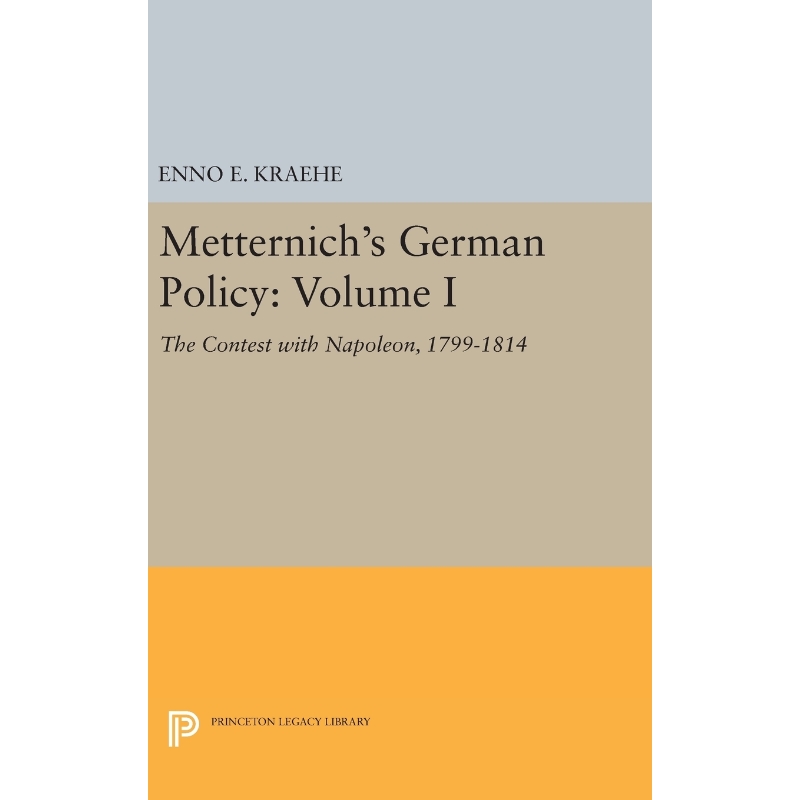 按需印刷Metternich's German Policy, Volume I[9780691651651]