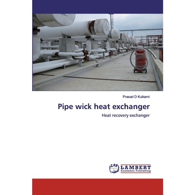 按需印刷不退不换Pipe wick heat exchanger[9786202531313]