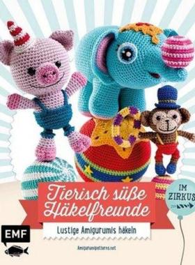 预订【德语】 Tierisch süße Häkelfreunde im Zirkus:Lustige Amigurumis häkeln