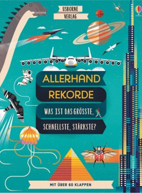 预订【德语】 Allerhand Rekorde - Was ist das Größte, Schnellste, Stärkste?[9781789412406]