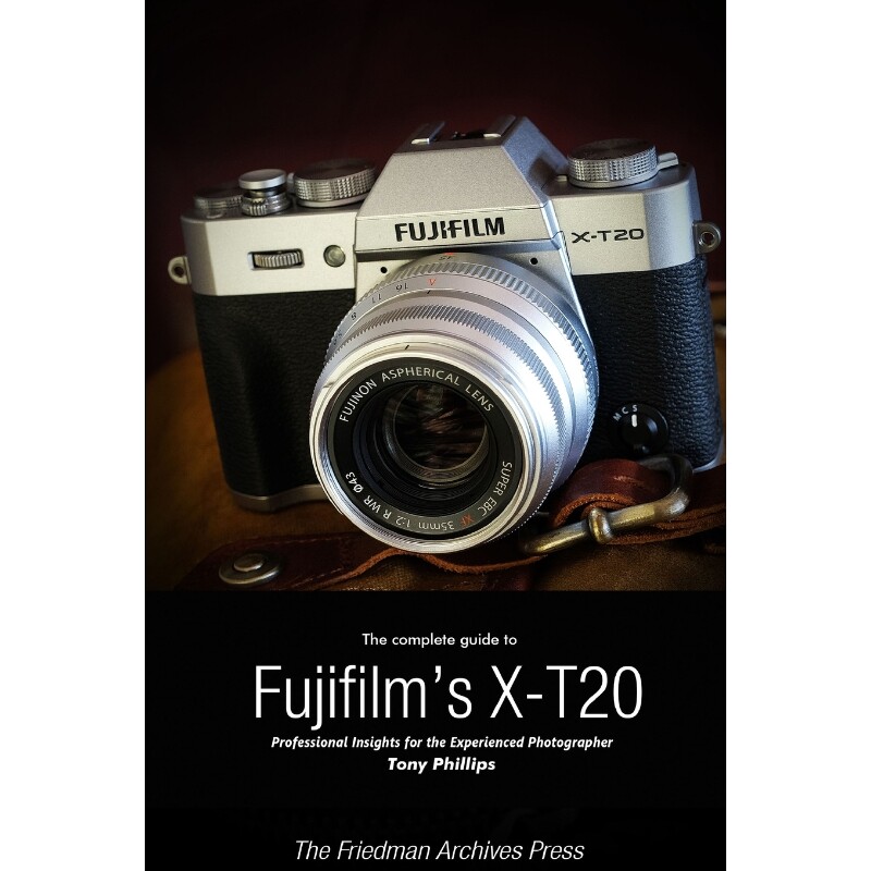 按需印刷不退不换 The Complete Guide to Fujifilm's X-T20 (B&W Edi