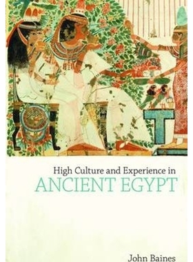 按需印刷High Culture and Experience in Ancient Egypt[9781845533007]