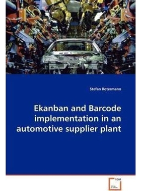 按需印刷Ekanban and Barcode implementation in an automotive  supplier plant[9783639142587]