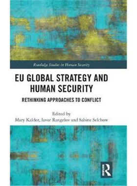 按需印刷不退不换EU Global Strategy and Human Security:Rethinking Approaches to Conflict[9781138098961]