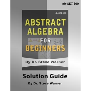 Guide Beginners Solution 9781951619015 Algebra 按需印刷Abstract for