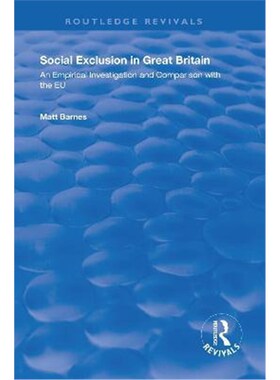 按需印刷Social Exclusion in Great Britain:An Empirical Investigation and Comparison with the EU[9781138620605]