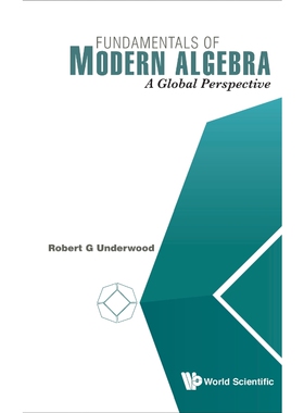 按需印刷不退不换FUNDAMENTALS OF MODERN ALGEBRA[9789814730280]