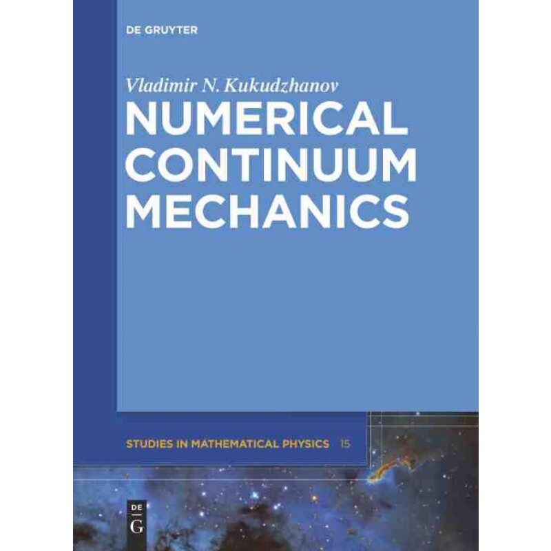 按需印刷不退不换DGYT Numerical Continuum Mechanics[9783110273229]