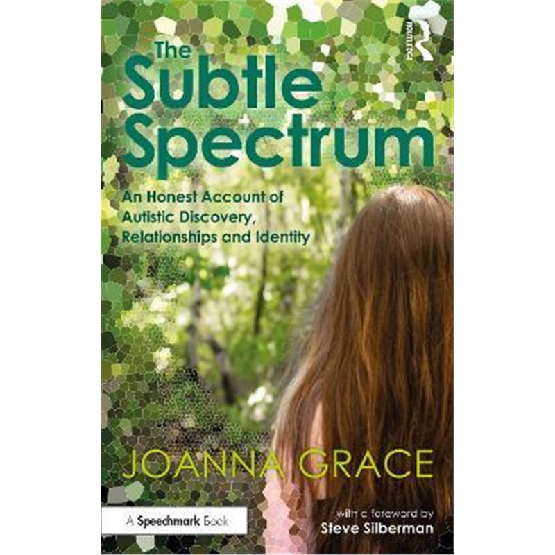 按需印刷The Subtle Spectrum: An Honest Account of Autistic Discovery, Relationships and Identity[9780367709235]