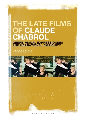 按需印刷不退不换The Late Films of Claude Chabrol[9781501351976]