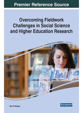 按需印刷不退不换Overcoming Fieldwork Challenges in Social Science and Higher Education Research[9781799858263]