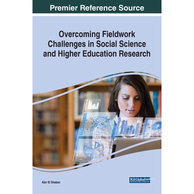 按需印刷不退不换Overcoming Fieldwork Challenges in Social Science and Higher Education Research[9781799858263]