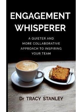 按需印刷Engagement Whisperer:A quieter and more collaborative approach to inspiring your team[9780648189206]