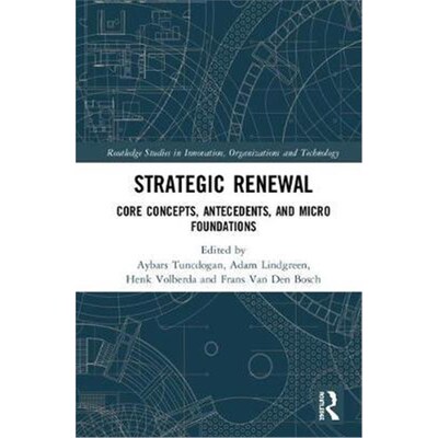按需印刷Strategic Renewal:Core Concepts, Antecedents, and Micro Foundations[9781472486479]