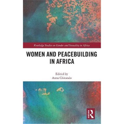 按需印刷不退不换Women and Peacebuilding in Africa[9780367436148]