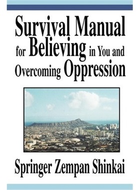 按需印刷Survival Manual for Believing in You and Overcoming Oppression[9780595300808]