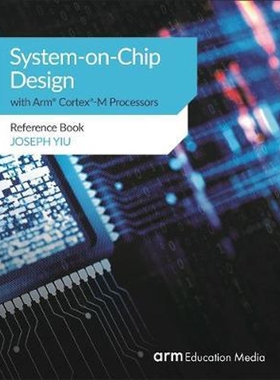 按需印刷不退不换System-on-Chip Design with Arm? Cortex?-M Processors[9781911531180]