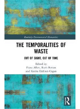 按需印刷The Temporalities of Waste:Out of Sight, Out of Time[9780367321796]