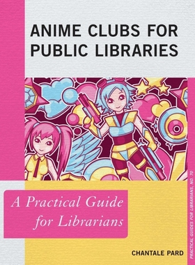 按需印刷Anime Clubs for Public Libraries[9781538130728]