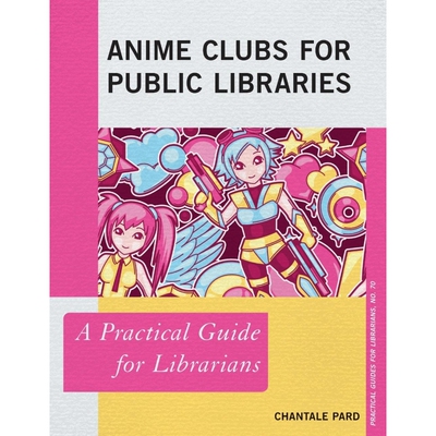 按需印刷Anime Clubs for Public Libraries[9781538130728]