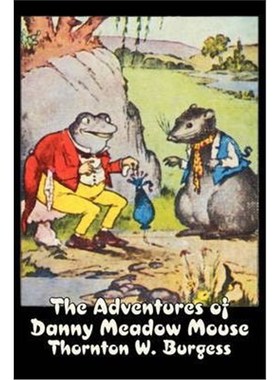 预订The Adventures of Danny Meadow Mouse by Thornton Burgess, Fiction, Animals, Fantasy & Magic