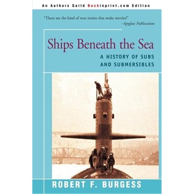 按需印刷Ships Beneath the Sea:A History of Subs and Submersibles[9780595093786]