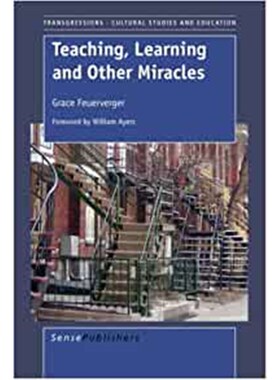 预订不退不换Teaching, Learning, and Other Miracles:Foreword by William Ayers