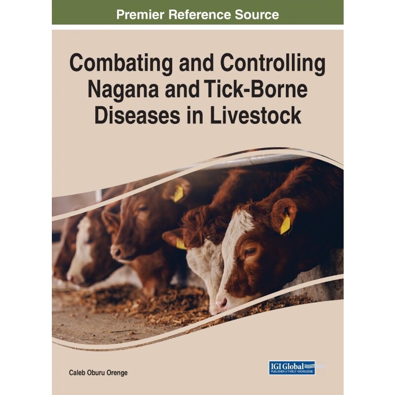 按需印刷不退不换Combating and Controlling Nagana and Tick-Borne Diseases in Livestock[9781799864332]