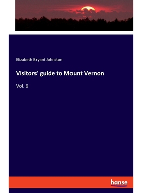 按需印刷Visitors' guide to Mount Vernon[9783337822576]