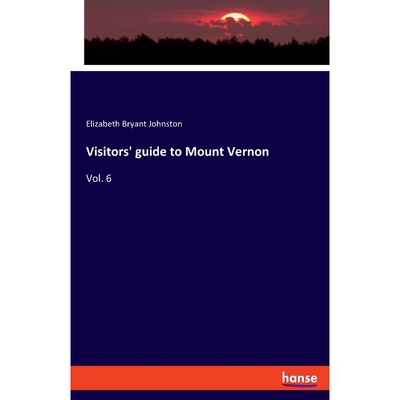 按需印刷Visitors' guide to Mount Vernon[9783337822576]