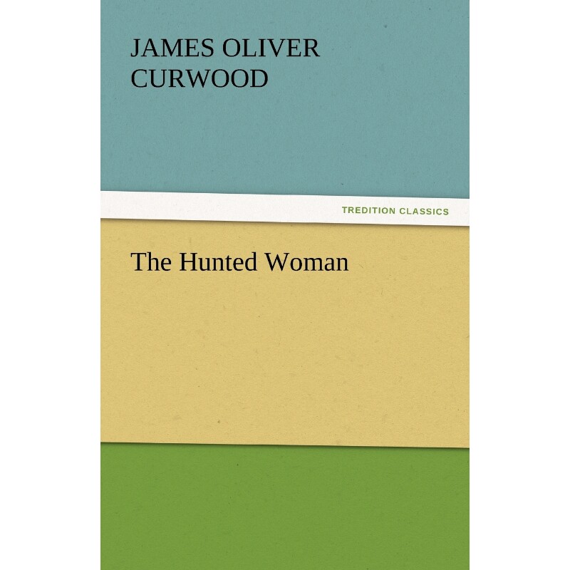按需印刷不退不换The Hunted Woman[9783842445864]