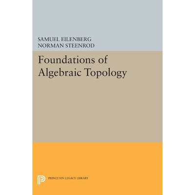 按需印刷不退不换Foundations of Algebraic Topology[9780691627236]