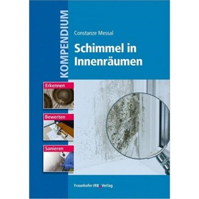 预订【德语】 Kompendium Schimmel in Innenr?umen:Erkennen, Bewerten, Sanieren