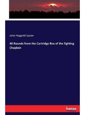 按需印刷40 Rounds from the Cartridge Box of the fighting Chaplain[9783337148898]