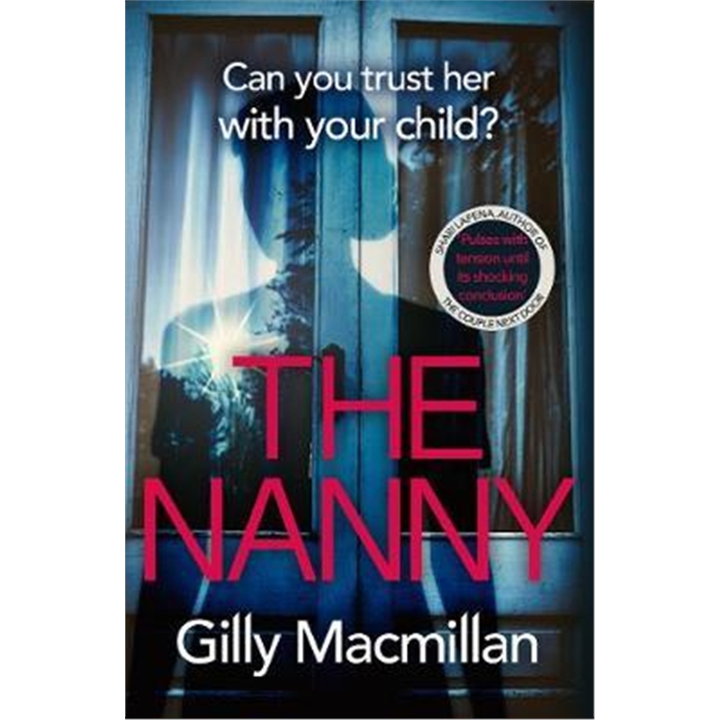 预订The Nanny:Can you trust her with your child? The Richard & Judy pick for spring 2020