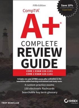 预订CompTIA A+ Complete Review Guide: Core 1 Exam 220- 1101 and Core 2 Exam 220-1102, 5th Edition