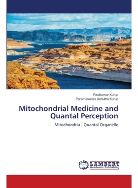 按需印刷Mitochondrial Medicine and Quantal Perception[9786203855012]