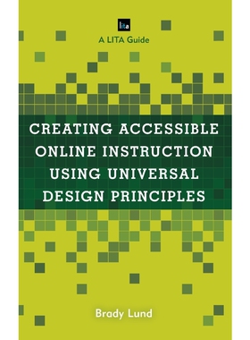 按需印刷不退不换Creating Accessible Online Instruction Using Universal Design Principles[9781538139189]