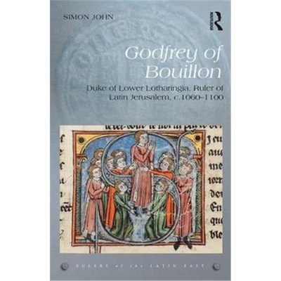 按需印刷Godfrey of Bouillon:Duke of Lower Lotharingia, Ruler of Latin Jerusalem, c.1060-1100[9781472458964]