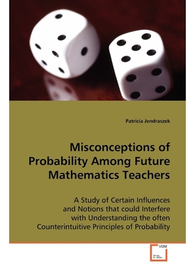按需印刷Misconceptions of Probability Among Future Mathematics Teachers[9783639085488]