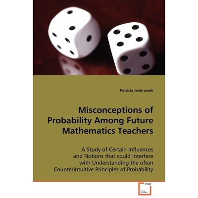 按需印刷Misconceptions of Probability Among Future Mathematics Teachers[9783639085488]