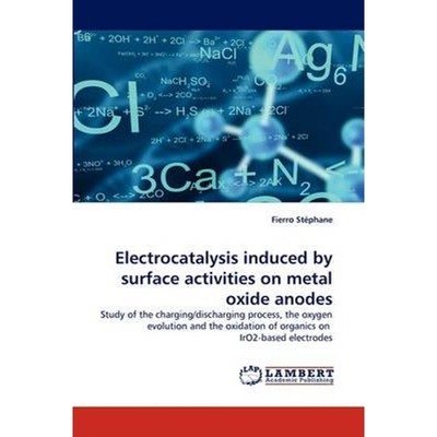 按需印刷Electrocatalysis Induced by Surface Activities on Metal Oxide Anodes[9783838320083]