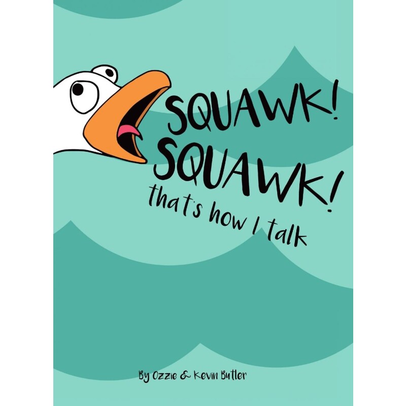 按需印刷不退不换Squawk Squawk... that's how I talk.[9781716631825]