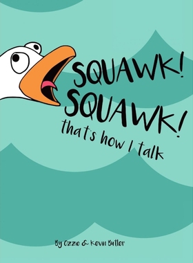 按需印刷Squawk Squawk... that's how I talk.[9781716631825]