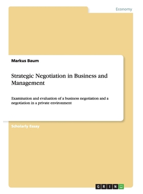 按需印刷Strategic Negotiation in Business and Management[9783656193586]