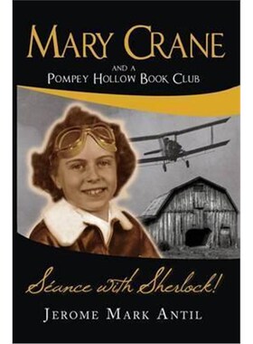 按需印刷不退不换Mary Crane:and a Pompey Hollow Book Club Seance with Sherlock![9780989304467]